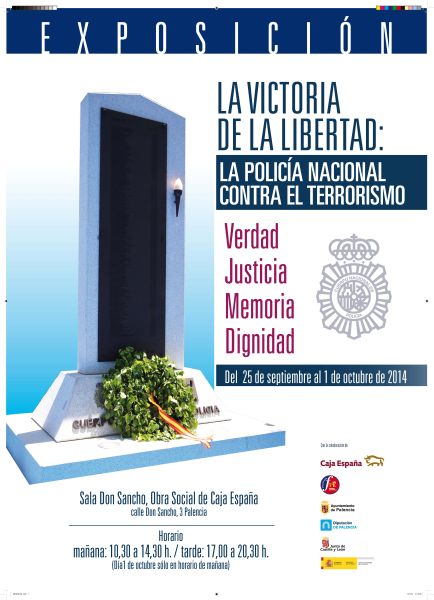 Cartel de la exposición  La Victoria de la Libertad, la Policía Nacional contra el Terrorismo. celebrada en Palencia.