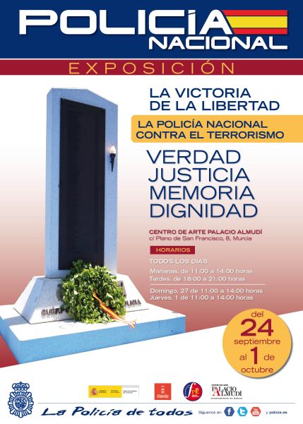 Cartel de la exposición La Victoria de la Libertad, la Policía Nacional contra el Terrorismo, celebrada en Murcia.