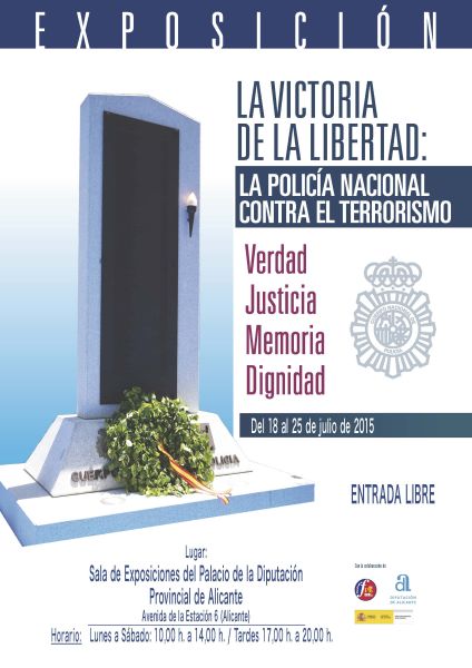 Cartel de la Exposición -La victoria de la libertad, la Policía Nacional contra el terrorismo- celebrada en Alicante.