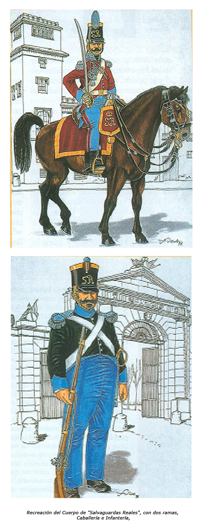 Recreación del Cuerpo de "Salvaguardas Reales", con dos ramas, Caballería e Infantería.